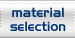 Material Selection